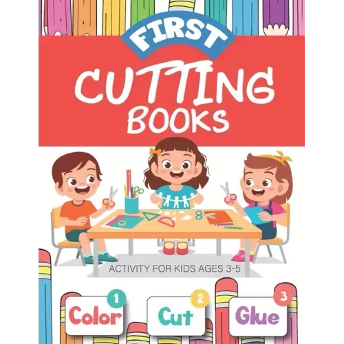 First Cutting books for kids ages 3-5: Gluing scissor skill book Activity Animal Fun Cutting Workbook Preschool Kindergarten, Ages 3 to 5 Great for a