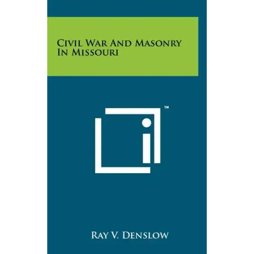 Civil War And Masonry In Missouri
