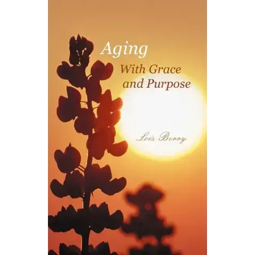 Aging with Grace and Purpose
