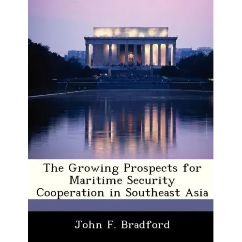 The Growing Prospects for Maritime Security Cooperation in Southeast Asia