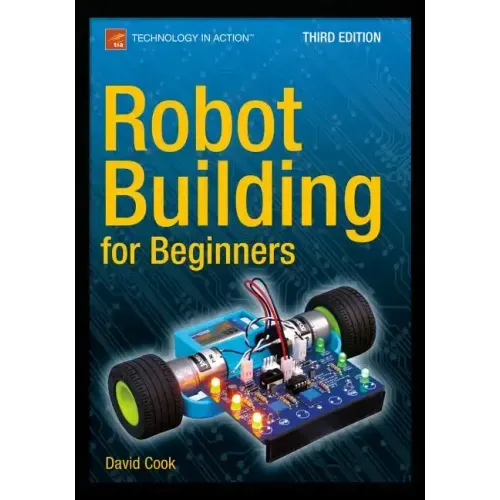 Robot Building for Beginners, Third Edition
