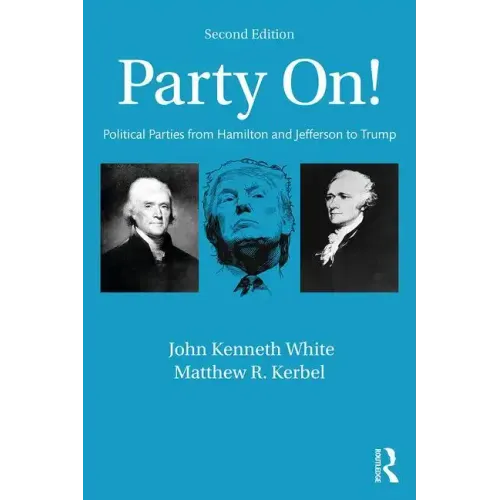Party On!: Political Parties from Hamilton and Jefferson to Trump