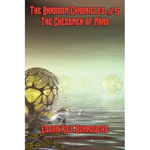 The Barsoom Chronicles #5 the Chessmen of Mars