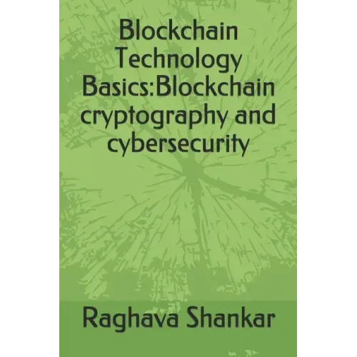 Blockchain Technology Basics: Blockchain cryptography and cybersecurity