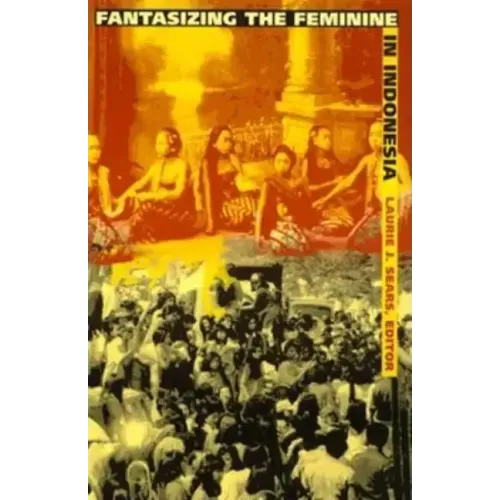 Fantasizing the Feminine in Indonesia