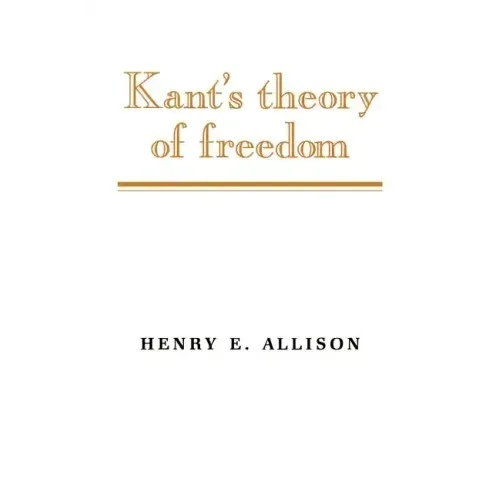 Kant's Theory of Freedom
