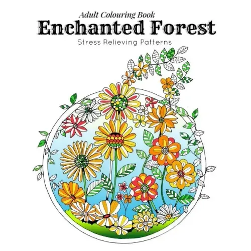 Adult Coloring Book: Stress Relieving Patterns - Enchanted Forest Coloring Book for Adults Relaxation(adult colouring books, adult colourin