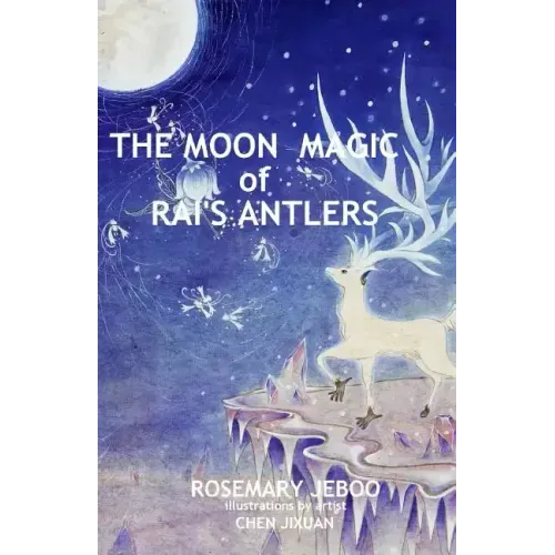The Moon Magic of Rai's Antlers