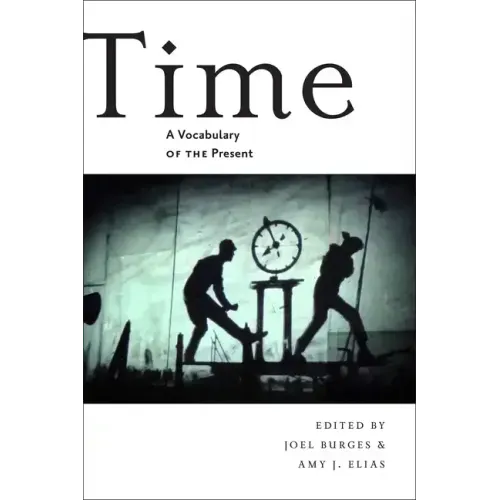 Time: A Vocabulary of the Present