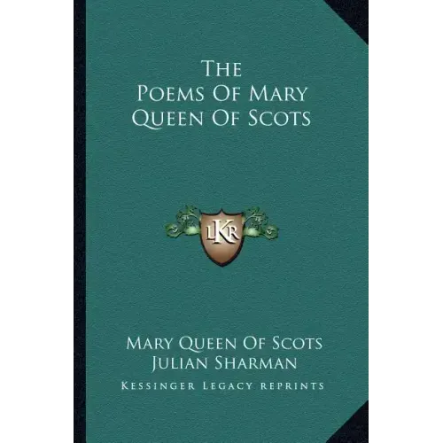 The Poems of Mary Queen of Scots