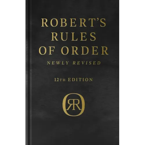 Robert's Rules of Order Newly Revised, Deluxe 12th Edition