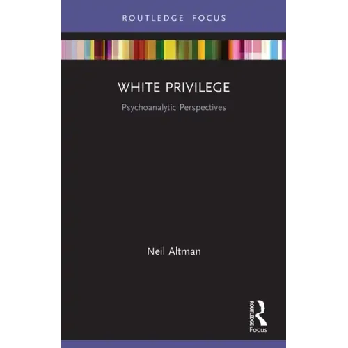 White Privilege: Psychoanalytic Perspectives