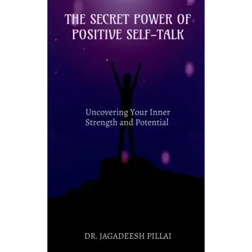 The Secret Power of Positive Self-Talk