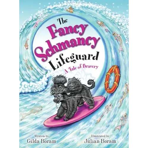 The Fancy Schmancy Lifeguard: A Tale of Bravery