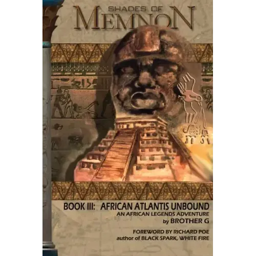 Shades Of Memnon Book 3: African Atlantis Unbound