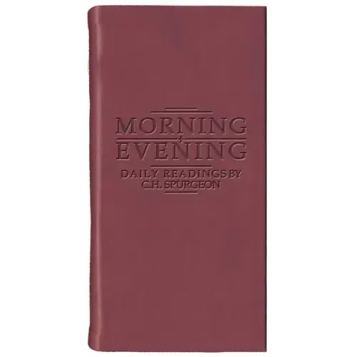 Morning and Evening - Matt Burgundy: Daily Readings by C. H. Spurgeon