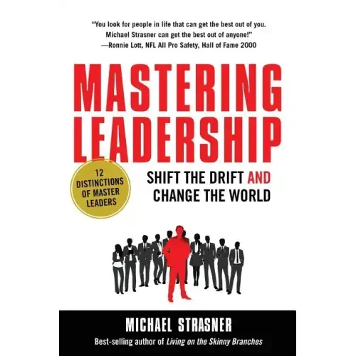Mastering Leadership: Shift the Drift and Change the World