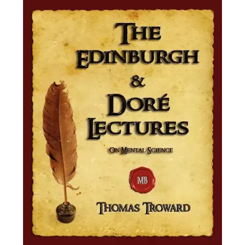 The Edinburgh and Dore Lectures on Mental Science