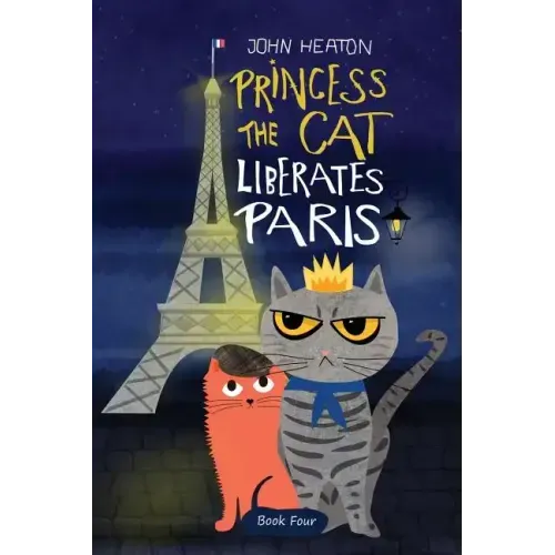 Princess the Cat Liberates Paris: A Children's Cat and Dog Travel Adventure