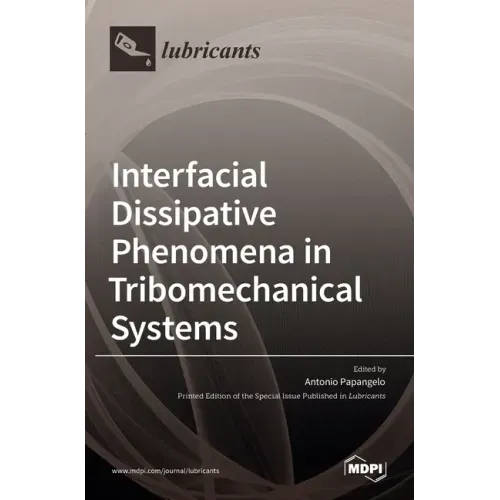 Interfacial Dissipative Phenomena in Tribomechanical Systems