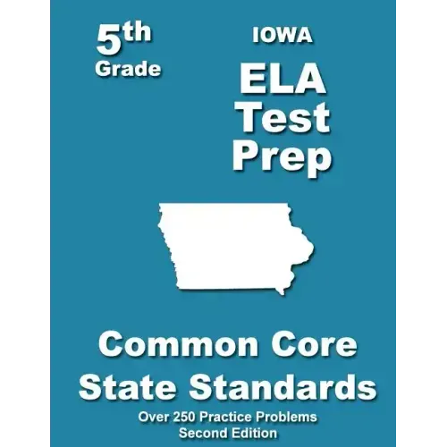 Iowa 5th Grade ELA Test Prep: Common Core Learning Standards