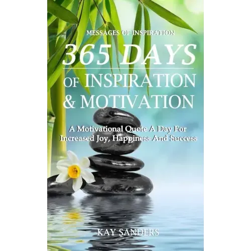 Messages Of Inspiration: 365 Days of Inspiration and Motivation