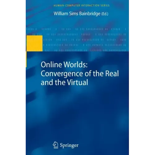 Online Worlds: Convergence of the Real and the Virtual
