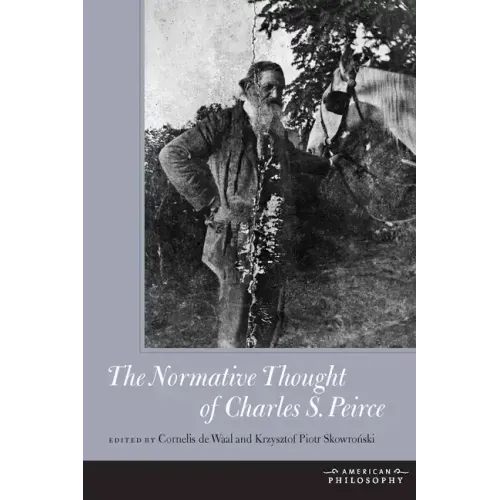 The Normative Thought of Charles S. Peirce