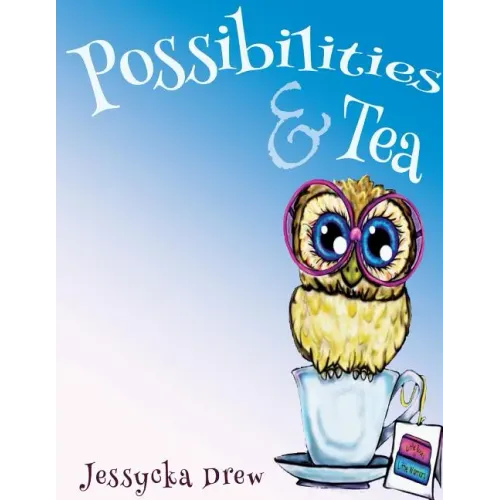 Possibilities and Tea