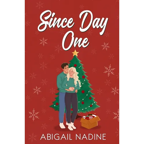 Since Day One: A Friends to Lovers Christmas Romance Novella