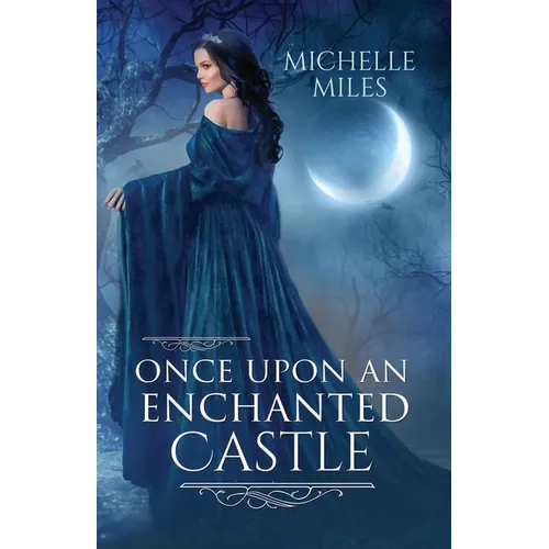 Once Upon an Enchanted Castle