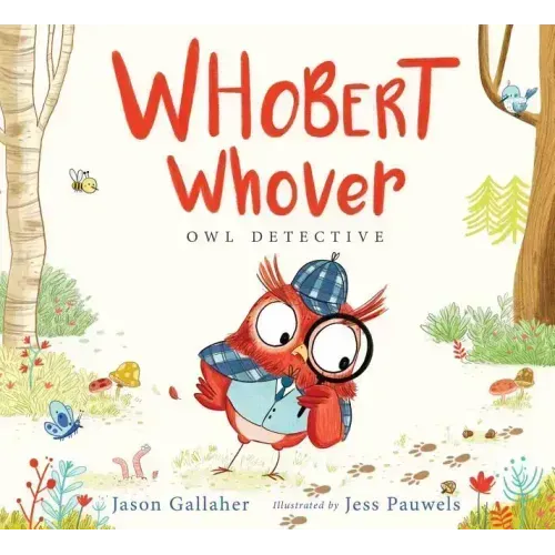 Whobert Whover, Owl Detective