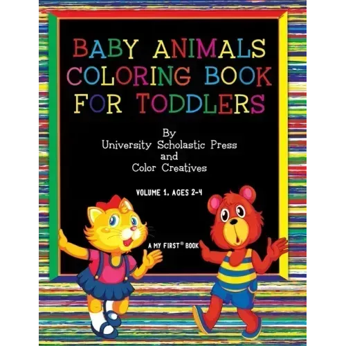 Baby Animals Coloring Book for Toddlers: Volume 1, Ages 2-4
