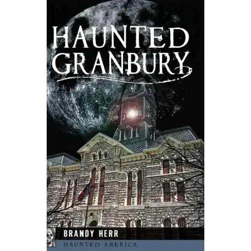 Haunted Granbury
