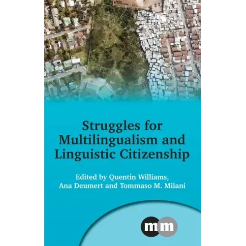 Struggles for Multilingualism and Linguistic Citizenship