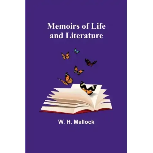 Memoirs of Life and Literature