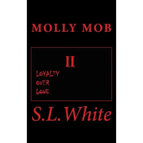Molly Mob II: Loyalty Over Love