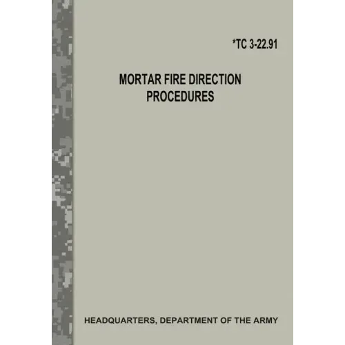 Mortar Fire Direction Procedures (TC 3-22.91)