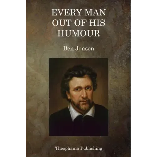 Every Man out of his Humour