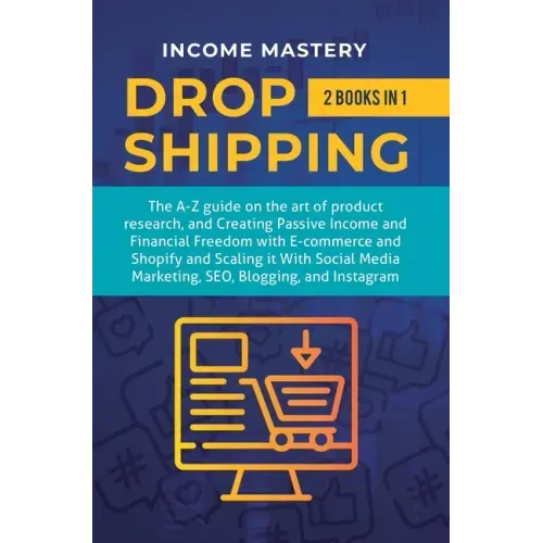 Dropshipping: 2 in 1: The A-Z guide on the Art of Product Research, Creating Passive Income, Financial Freedom with E-commerce, Shop