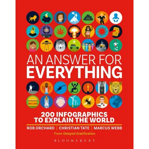 An Answer for Everything: 200 Infographics to Explain the World