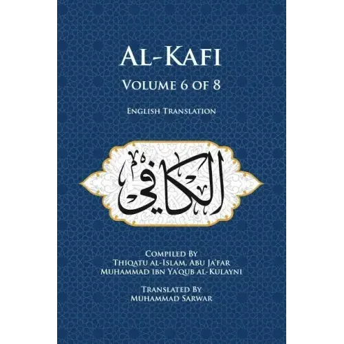 Al-Kafi, Volume 6 of 8: English Translation