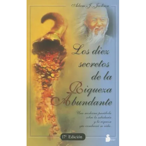 Los Diez Secretos de la Riqueza Abundante = The Secrets of Abundant Wealth