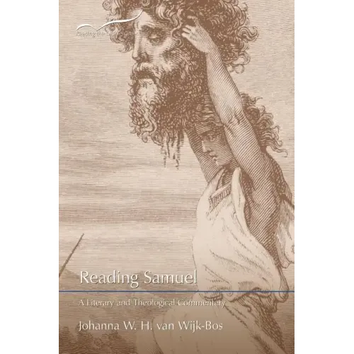Reading Samuel: A Literary and Theological Commentary