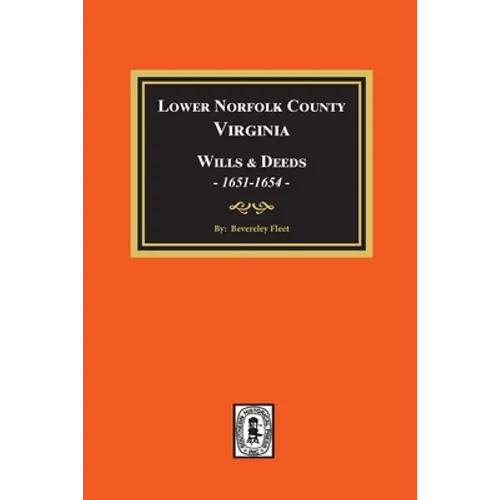 Lower Norfolk County, Virginia Wills and Deeds, 1651-1654