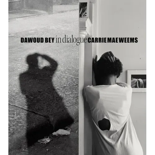 Dawoud Bey & Carrie Mae Weems: In Dialogue