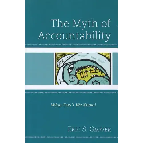 The Myth of Accountability: What Don't We Know?