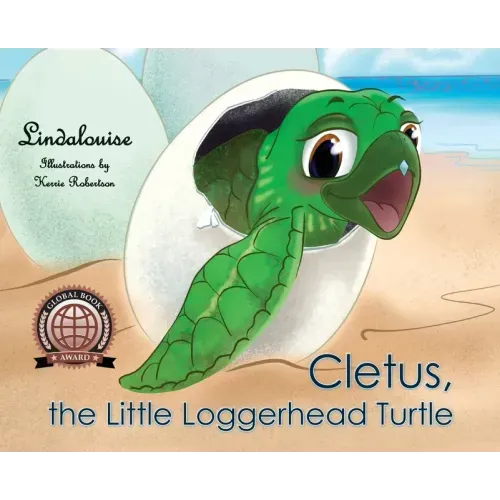 Cletus, the Little Loggerhead Turtle: The Beginning Adventure