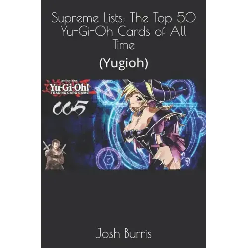 Supreme Lists: The Top 50 Yu-Gi-Oh Cards of All Time: (Yugioh)