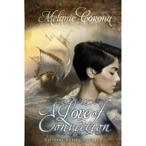 A Love of Conviction: Settler Series Book two